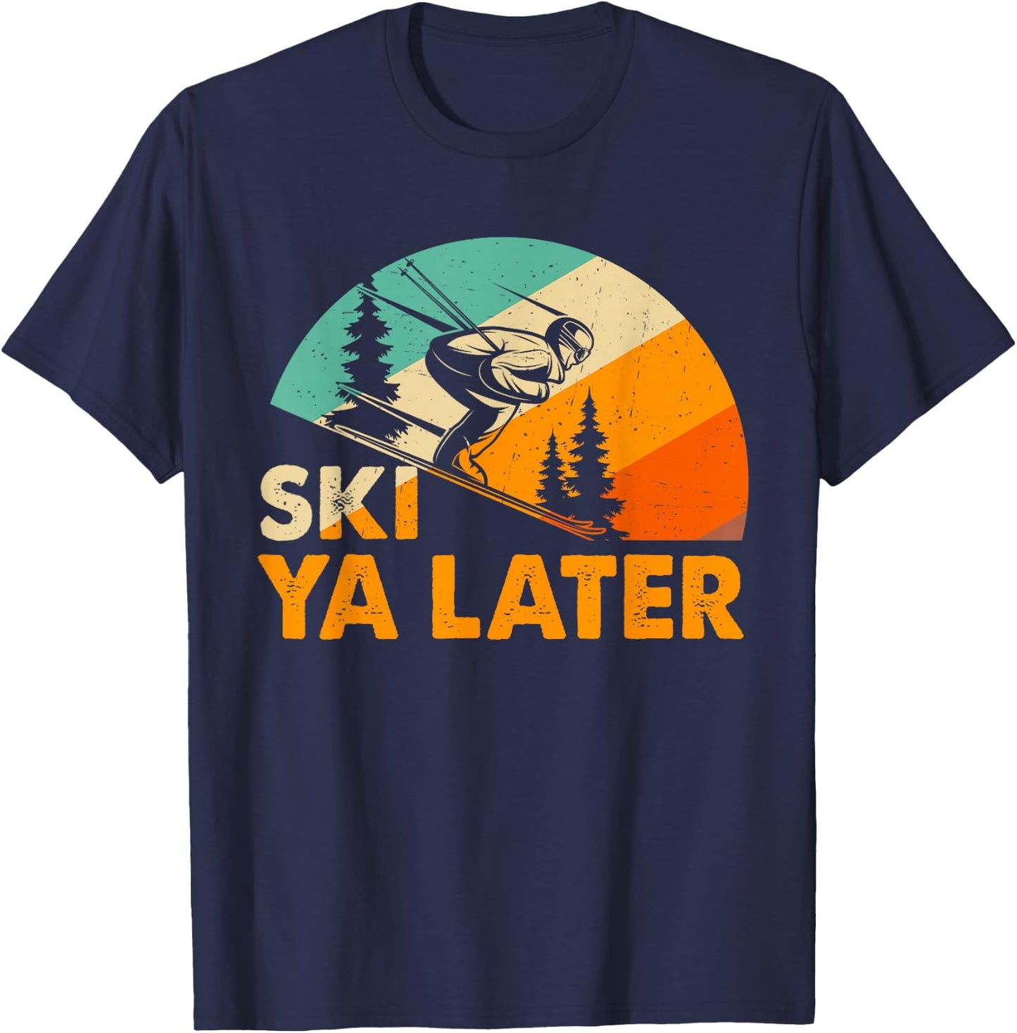Ski You Later Winter Holiday Skiing Driving Ski Driver Funny , black T-Shirt - T-Shirt | Navy