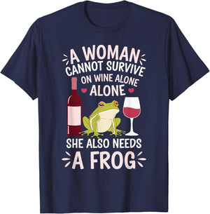 Woman Cannot Survive Wine Alone She Needs Frog T-Shirt - T-Shirt | Navy