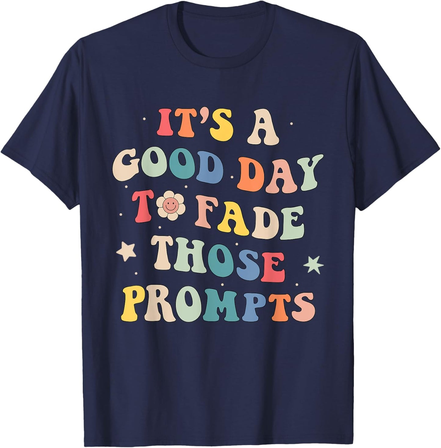 Prompt Fading Behavior Analyst Rbt Aba Therapist Therapy T-Shirt - T-Shirt | Navy
