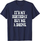 It's My Birthday Buy Me A Drink Funny Drinking Retro T-Shirt - T-Shirt | Navy