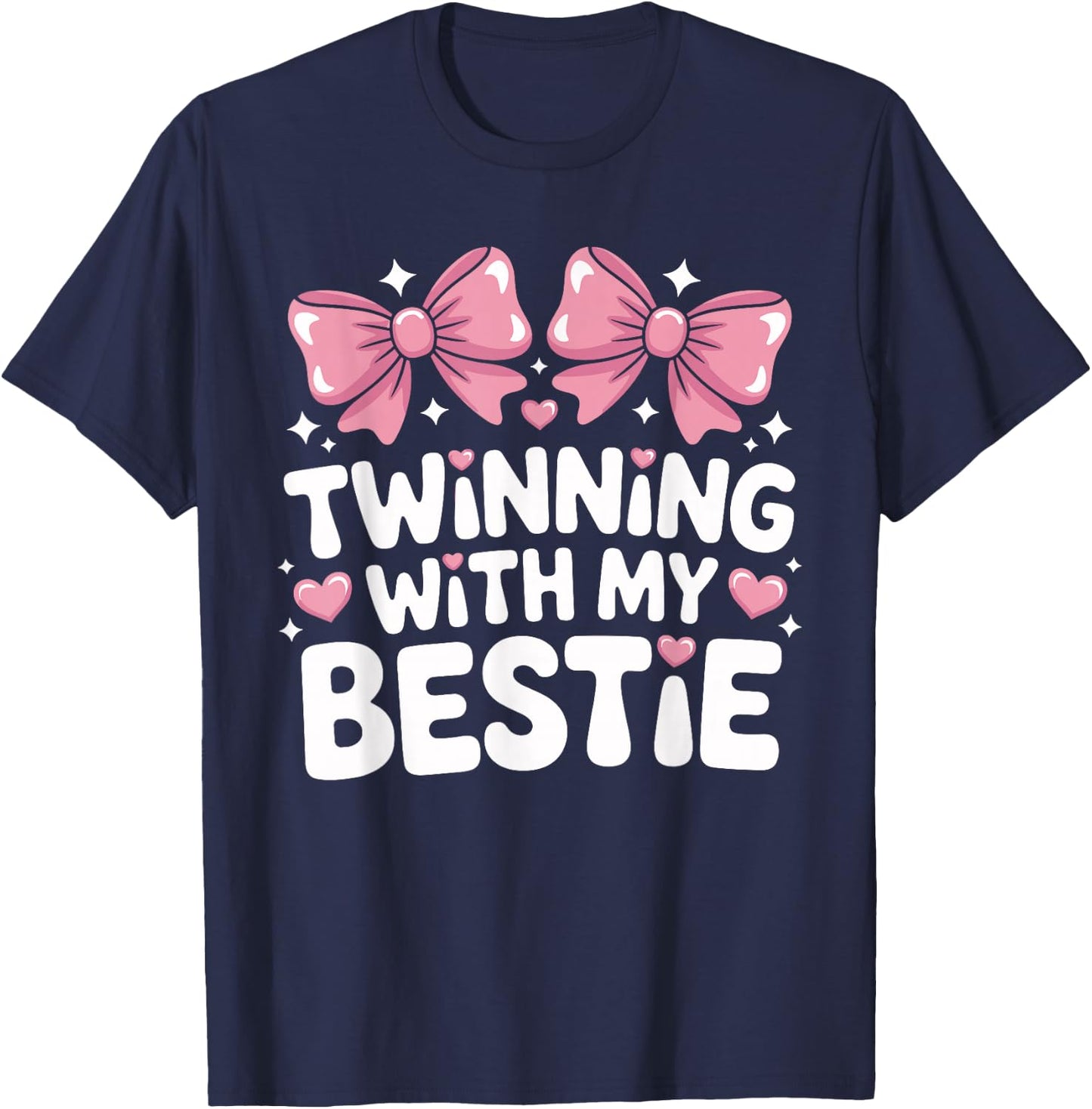 Twinning with My Bestie Matching Friendship Bestie Duo T-Shirt - T-Shirt | Navy