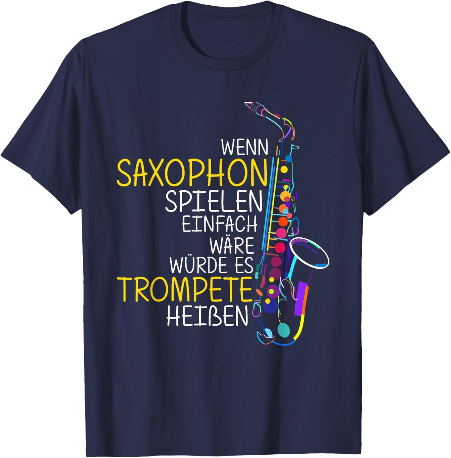Saxophon Bestes Musikinstrument Spruch Saxophon Musiker T-Shirt - T-Shirt | Navy