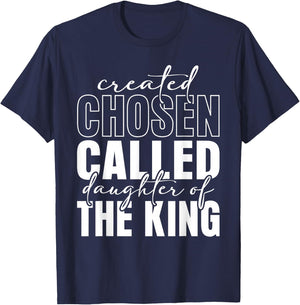 Created Chosen Called Daughter Of King Christian Quote Women T-Shirt - T-Shirt | Navy