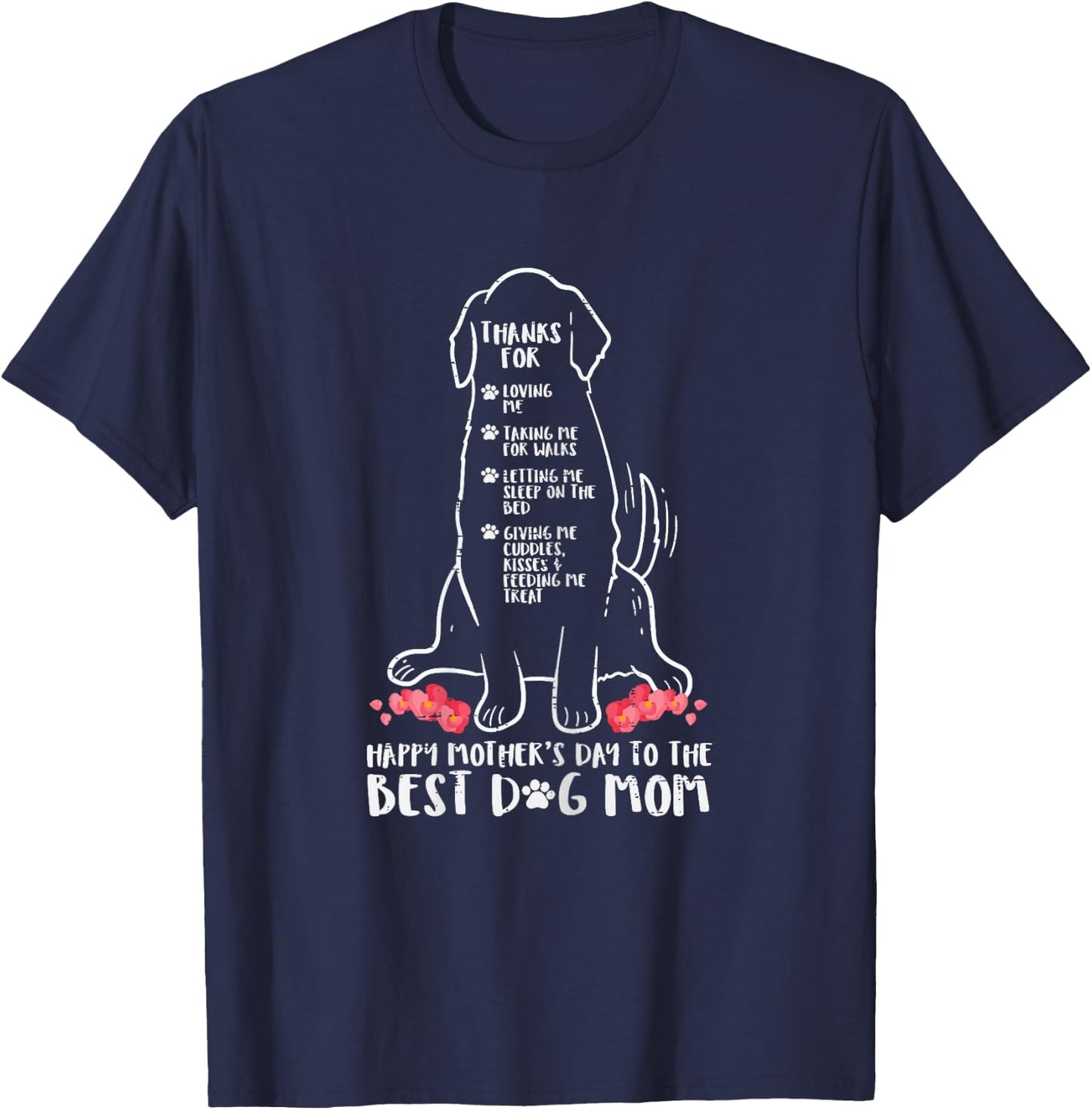 Thanks For Loving Me Best Dog Mom Ever Mothers Day Fur Mama T-Shirt - T-Shirt | Navy