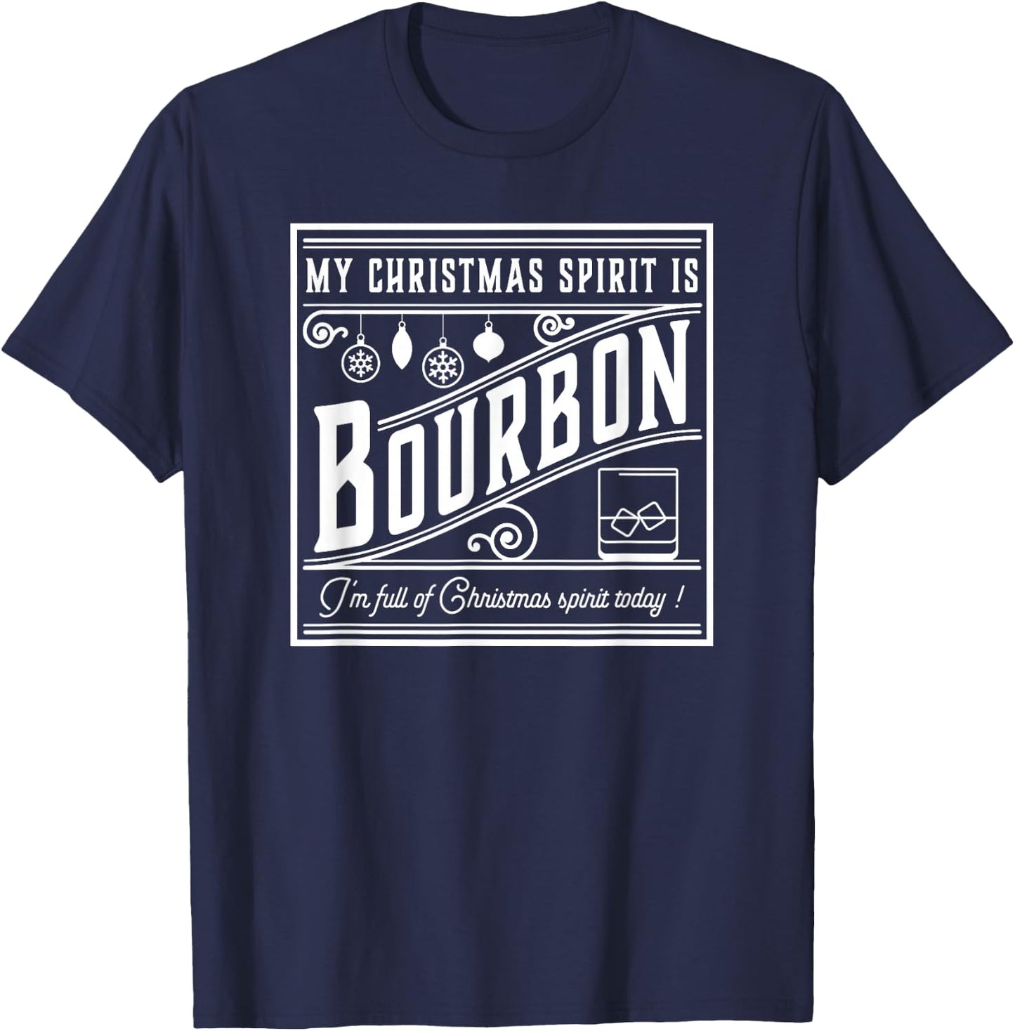 My Christmas Spirit is Bourbon funny drinker's holiday T-Shirt - T-Shirt | Navy