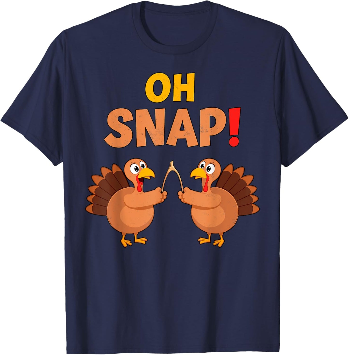 Oh Snap Wish Bone Turkeys Pilgrim Funny Thanksgiving T-Shirt - T-Shirt | Navy
