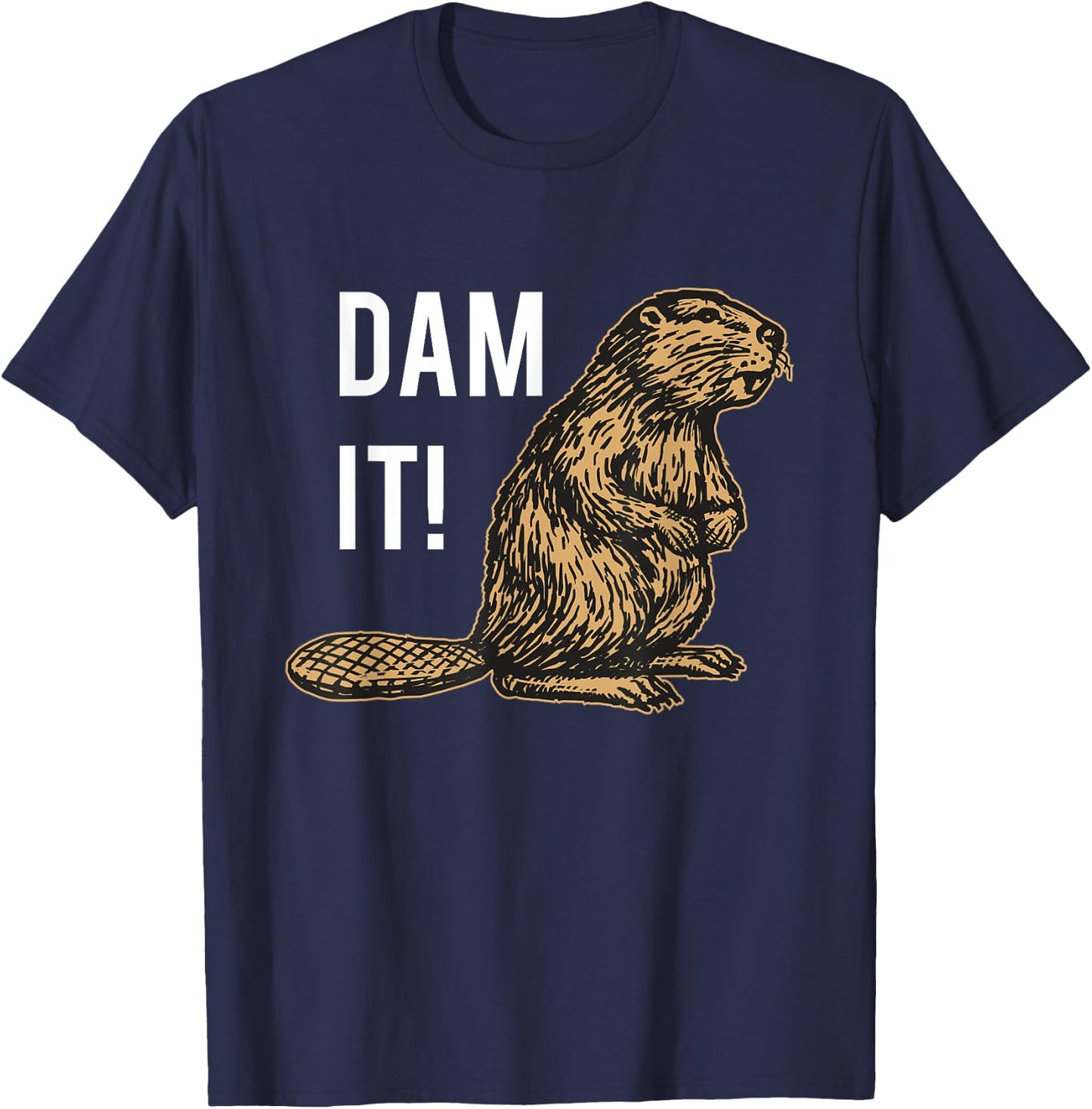 Beaver Dam It Funny Beaver T-Shirt - T-Shirt | Navy