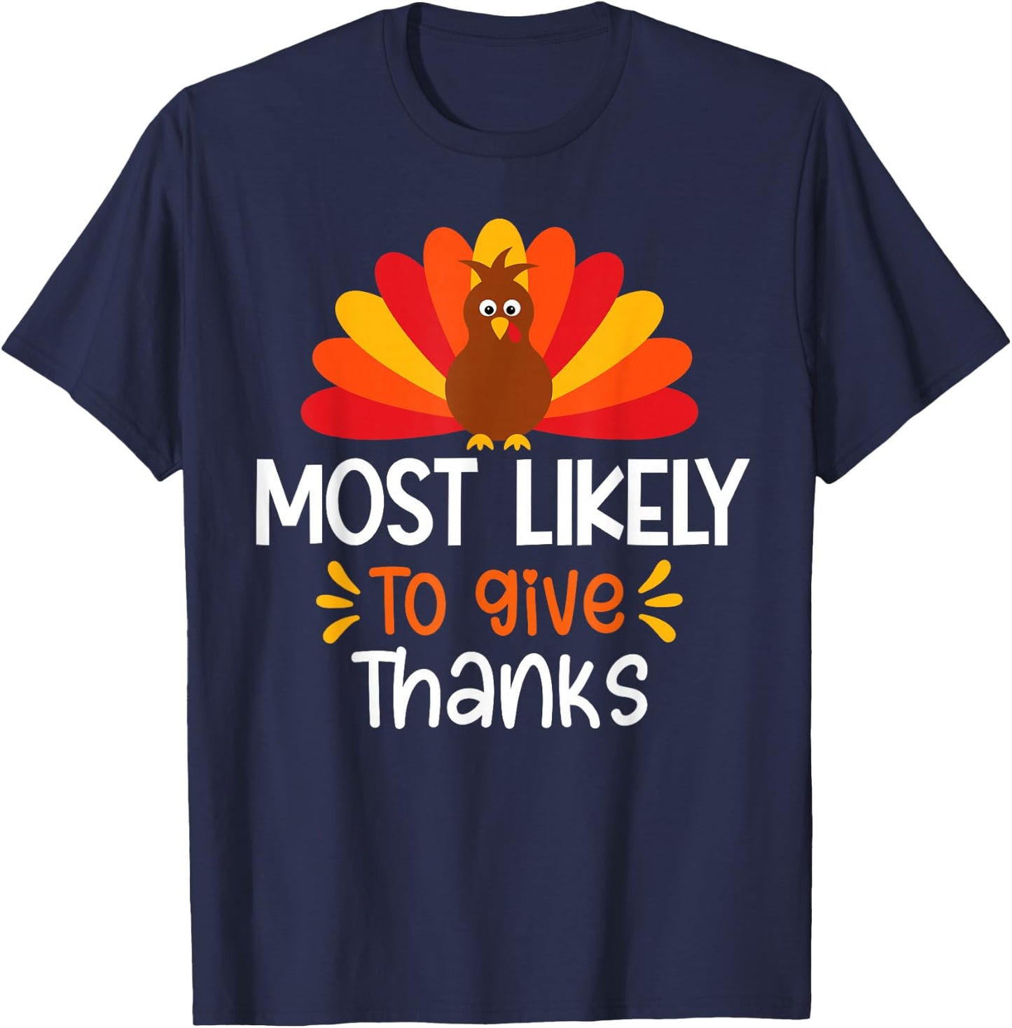 Most Likely To Give Thanks Thanksgiving Family Matching Set T-Shirt - T-Shirt | Navy