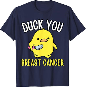 Funny Duck You Breast Cancer Awareness Survival Shirts T-Shirt - T-Shirt | Navy