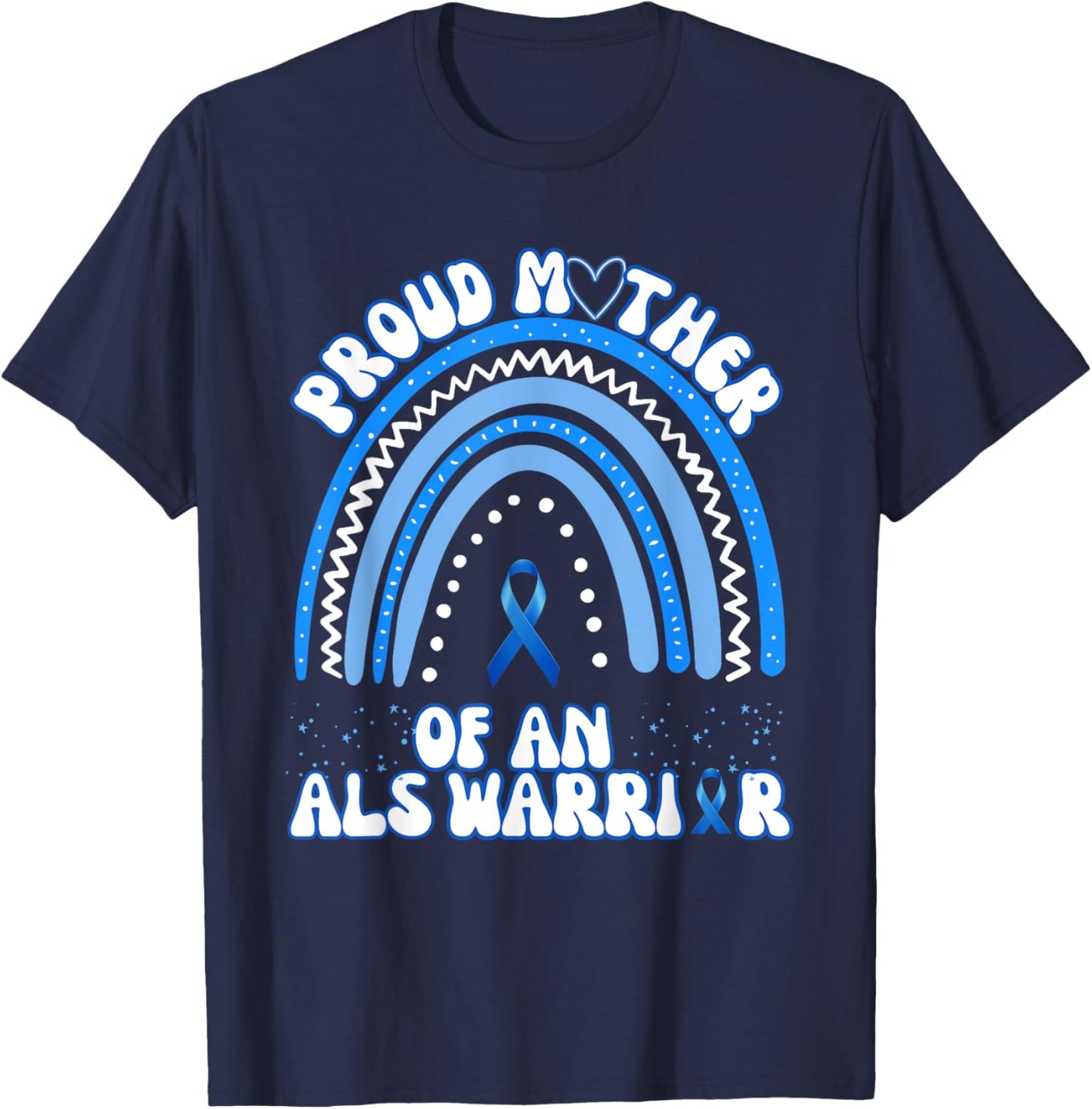 Proud Mother Of An ALS Warrior Son Mom ALS Awareness T-Shirt - T-Shirt | Navy