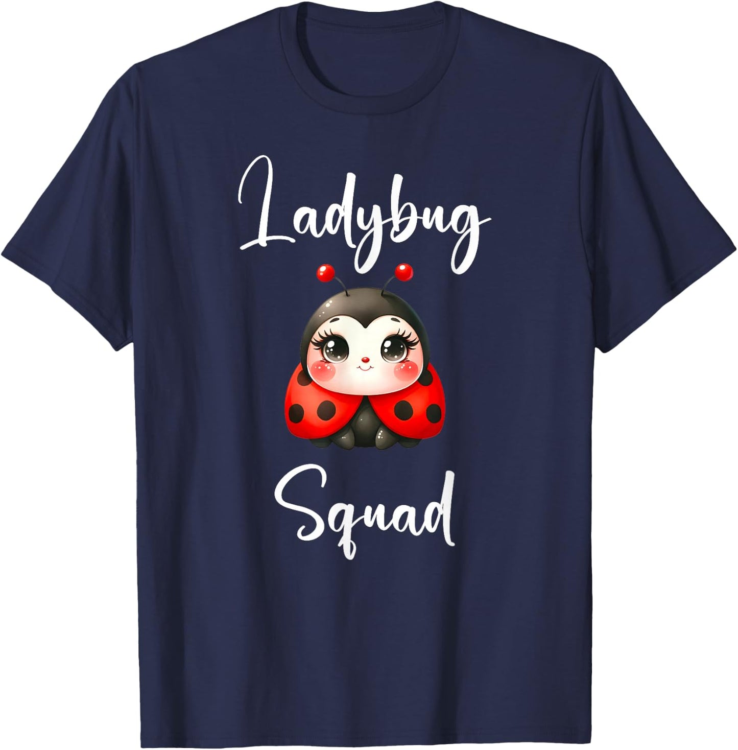 Ladybug Squad Shirt Humor Ladybug Lover I Love Ladybugs T-Shirt - T-Shirt | Navy