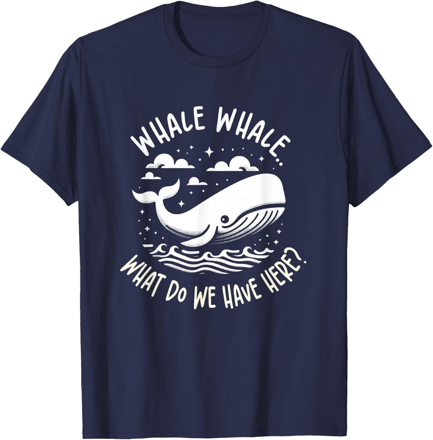 Whale, whale what do we have here? Funny Kids Saying Humor T-Shirt - T-Shirt | Navy