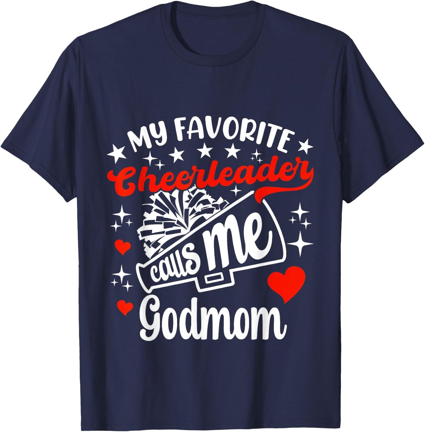 Funny My Favorite Cheerleader Calls Me Godmom Cheerleading T-Shirt - T-Shirt | Navy
