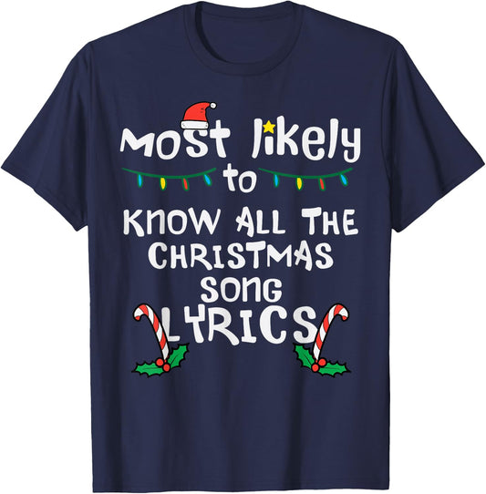 Most Likely Know Christmas Song Lyrics Xmas Family Matching T-Shirt - T-Shirt | Navy