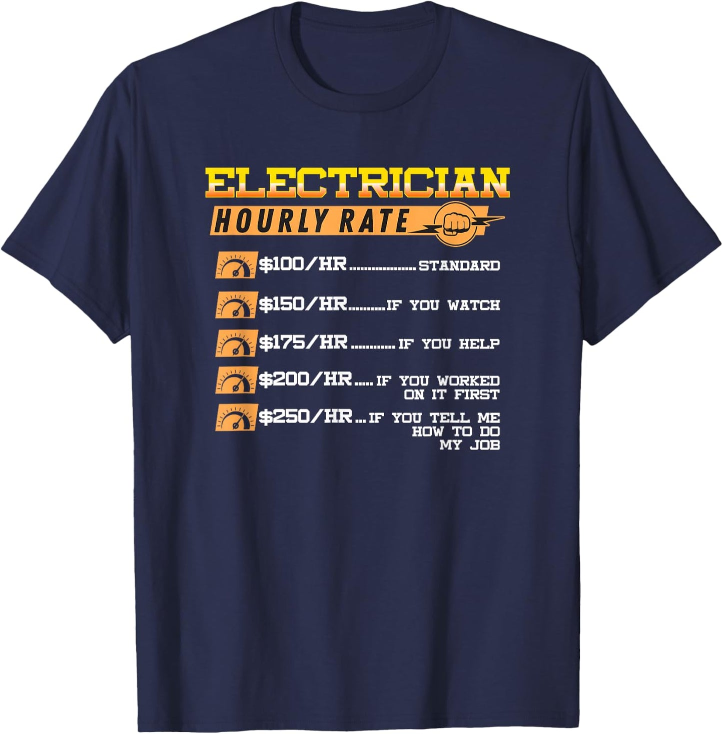Electrician Hourly Rate Funny Electricians Lineman T-Shirt - T-Shirt | Navy