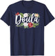 Cool Doula Art Mom Midwife Labor & Delivery Doula T-Shirt - T-Shirt | Navy