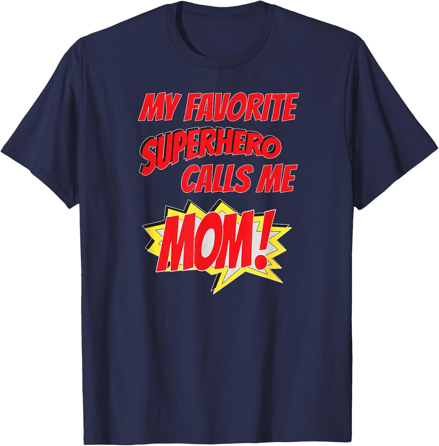 My Favorite Superhero Calls Me Mom Gift From Child T-Shirt - T-Shirt | Navy