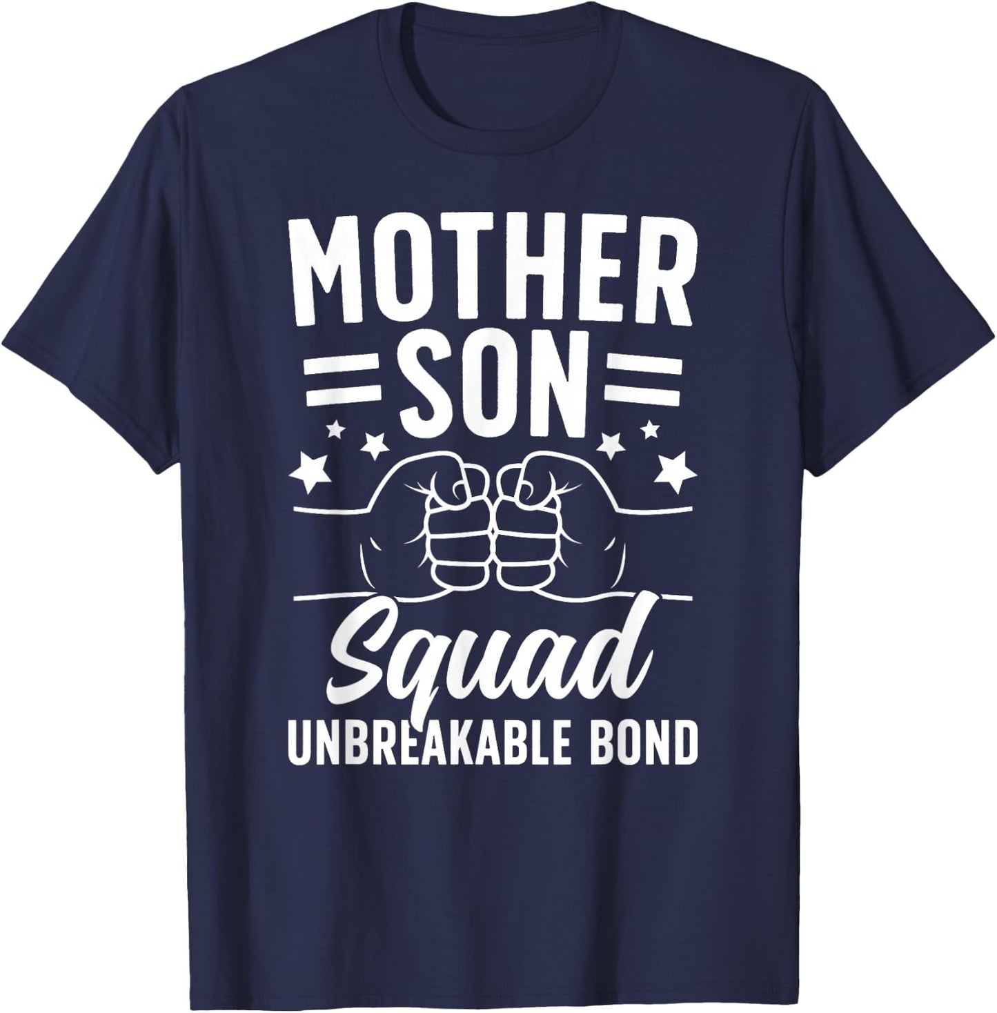 Mother Son Squad Unbreakable Bond Mom Son Squad T-Shirt - T-Shirt | Navy