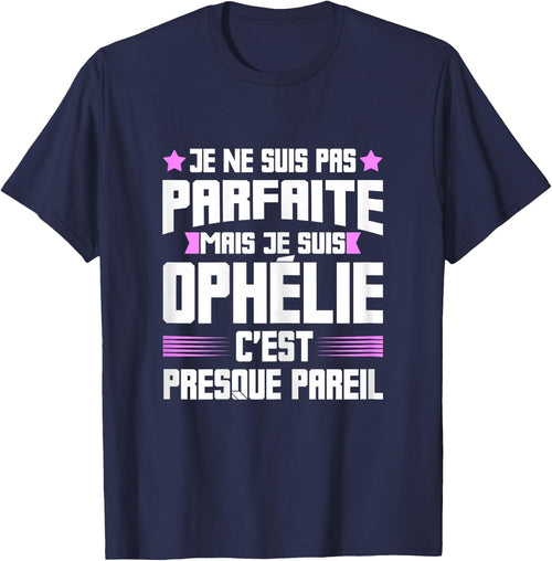 Perfect Ophelia | Funny Funny Funny Mom First Name Gift , Black, Female X-Small