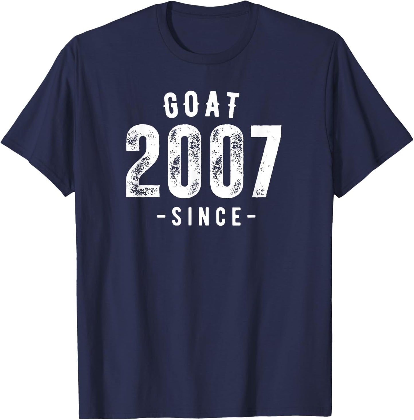 Goat Since 2007, Born In 2007 Vintage Retro Classic Birthday T-Shirt - T-Shirt | Navy