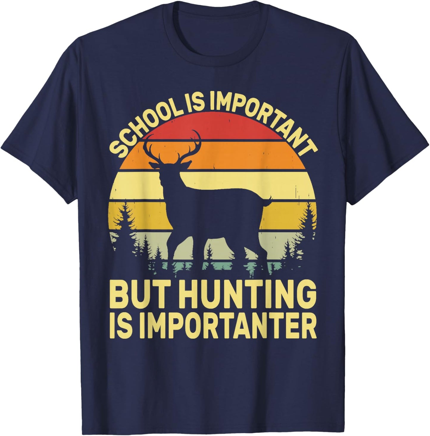 School Is Important But Hunting Is Importanter Boys Kids T-Shirt - T-Shirt | Navy