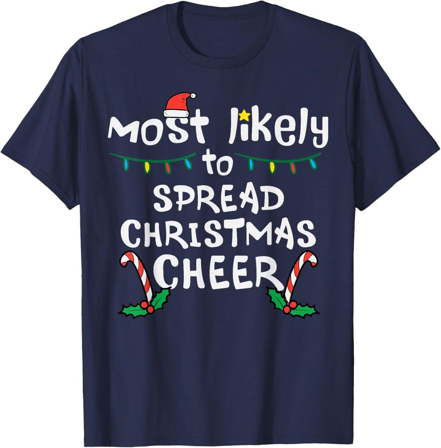 Most Likely Spread Christmas Cheer Xmas Family Matching Kids T-Shirt - T-Shirt | Navy