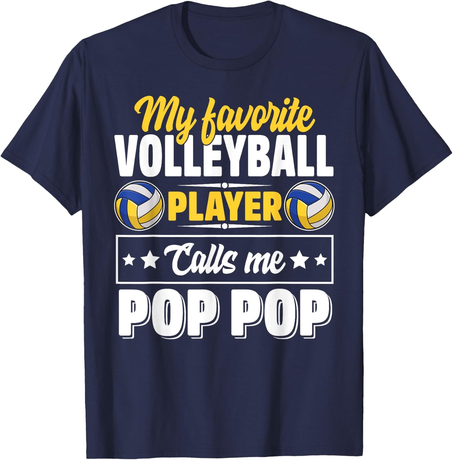 My Favorite Volleyball Player Calls Me Pop Pop Cute T-Shirt - T-Shirt | Navy