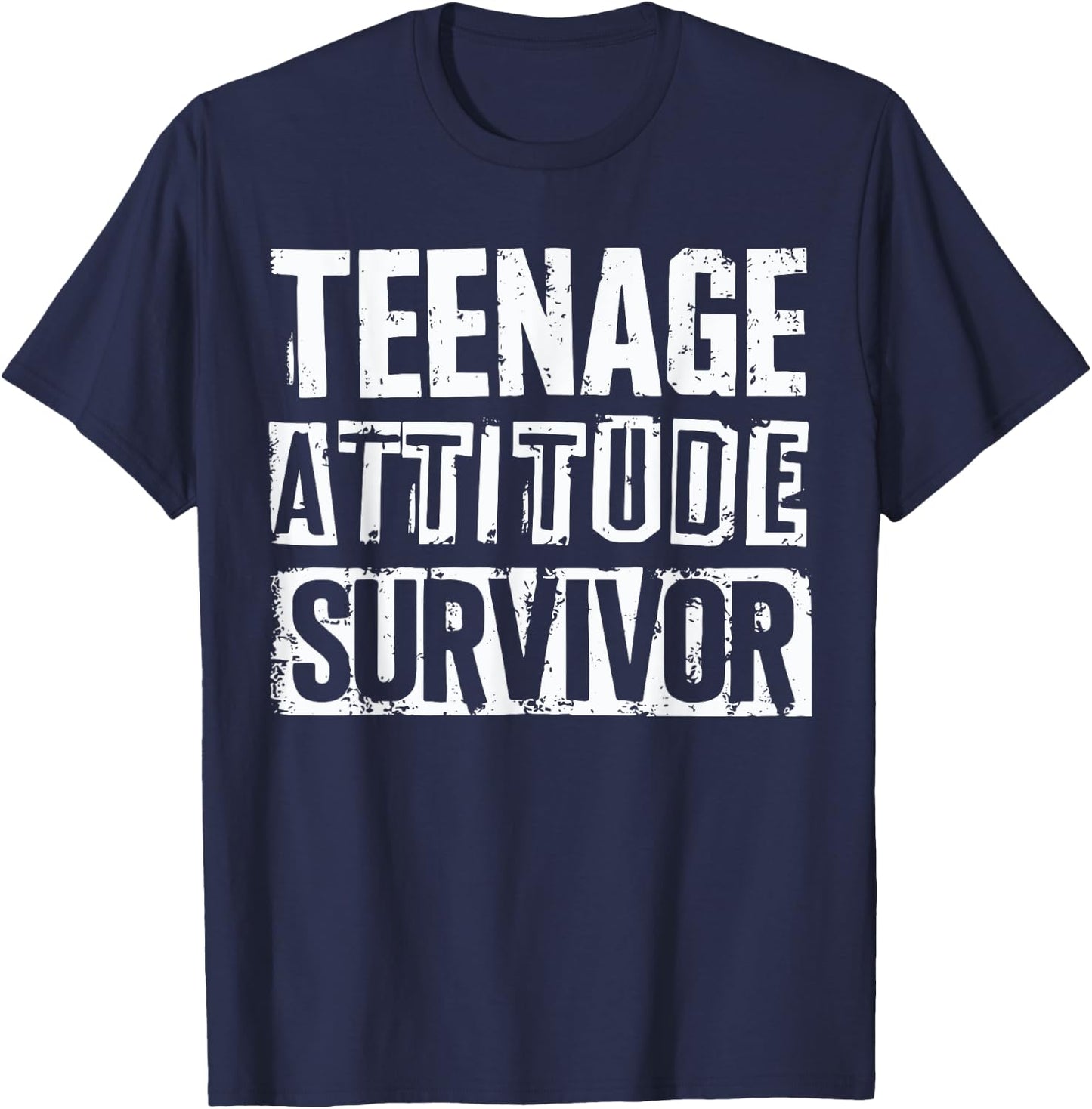 Teenage Attitude Survivor Teenager Dad Teenager Mom Parent T-Shirt - T-Shirt | Navy