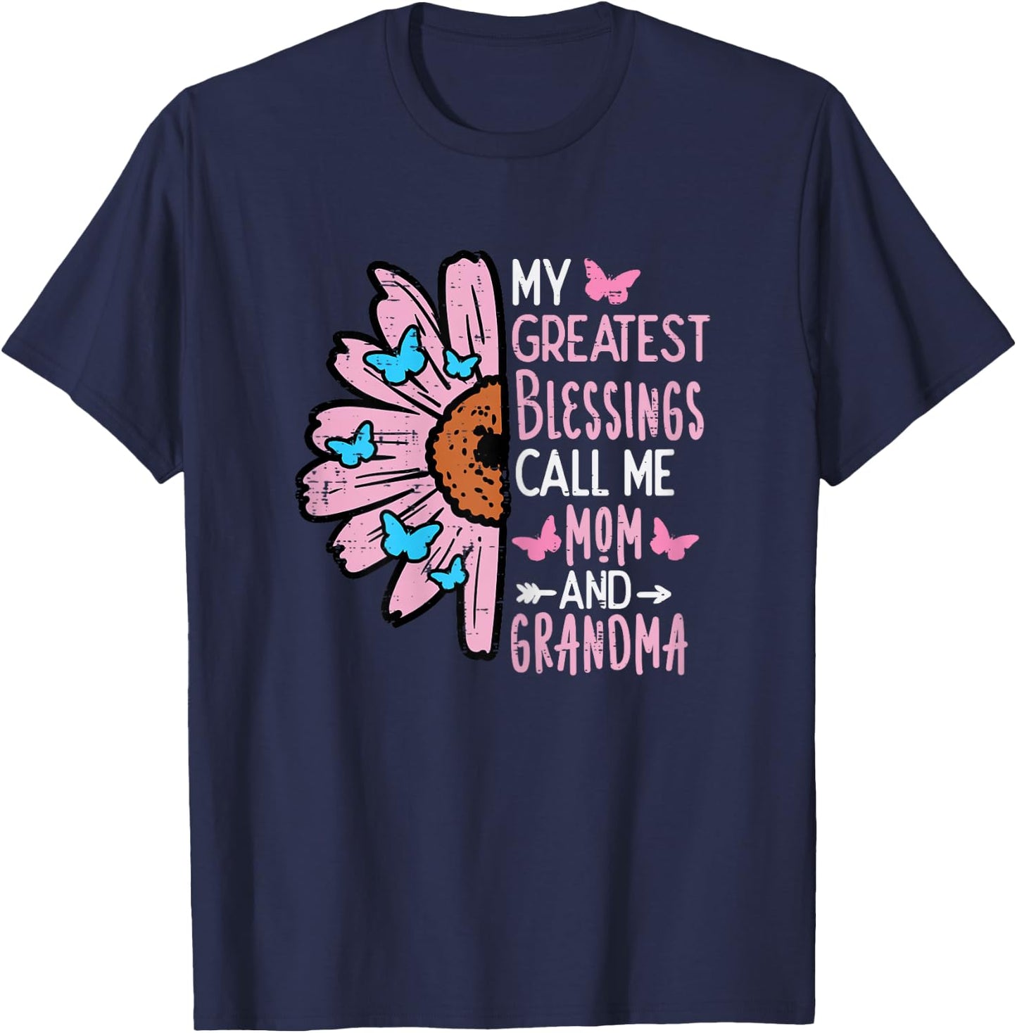 Greatest Blessings Call Me Mom Grandma Mothers Day Mama Nana T-Shirt - T-Shirt | Navy