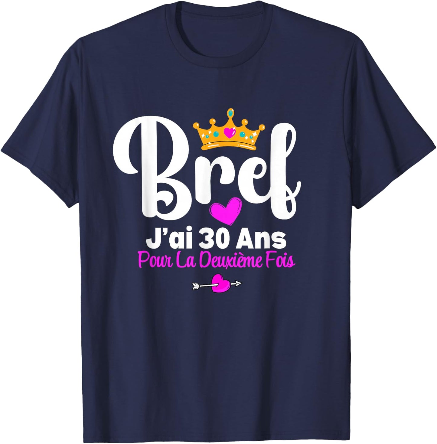 Short I Have 30 Years For The Second Time 60 Years Birthday T-Shirt - T-Shirt | Navy