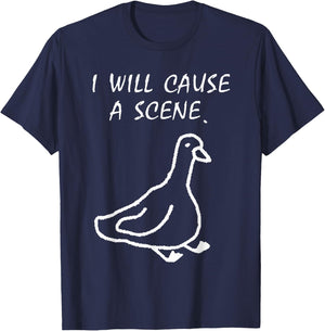 I Will Cause a Scene Stupid Goose T-Shirt - T-Shirt | Navy