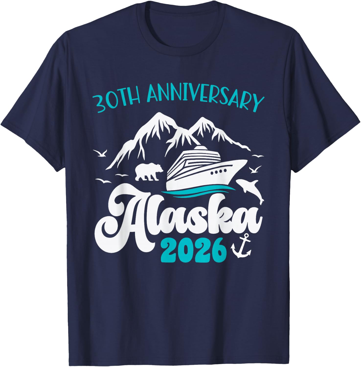 30th Anniversary Wedding Alaska Cruise 2026 Matching Couple T-Shirt - T-Shirt | Navy