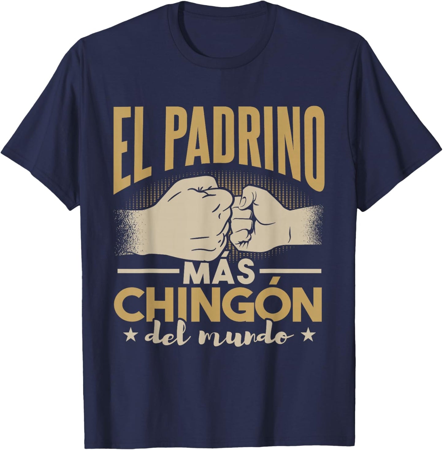 El Padrino Más Chingón Del Mundo T-Shirt - T-Shirt | Navy