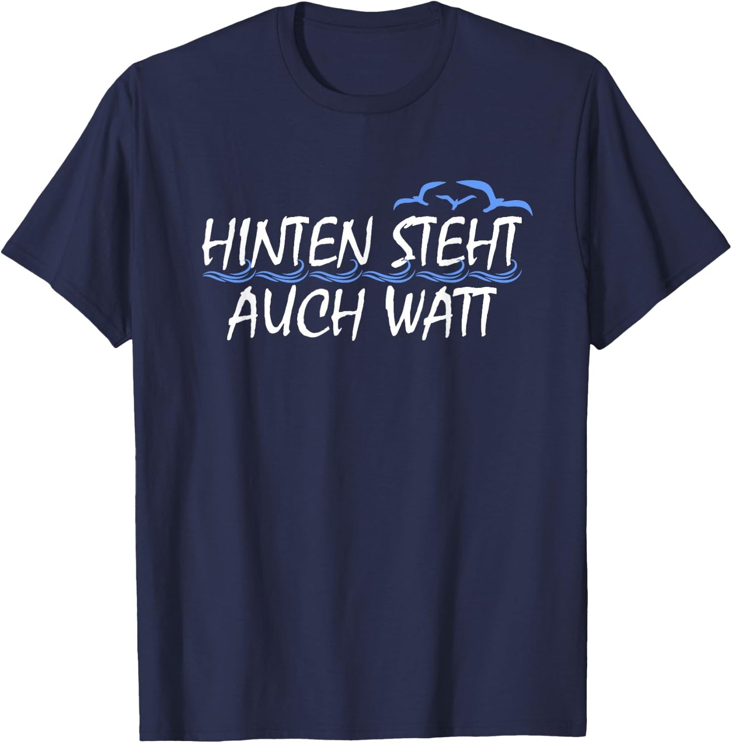 "Hinten steht auch watt , black T-Shirt - T-Shirt | Navy