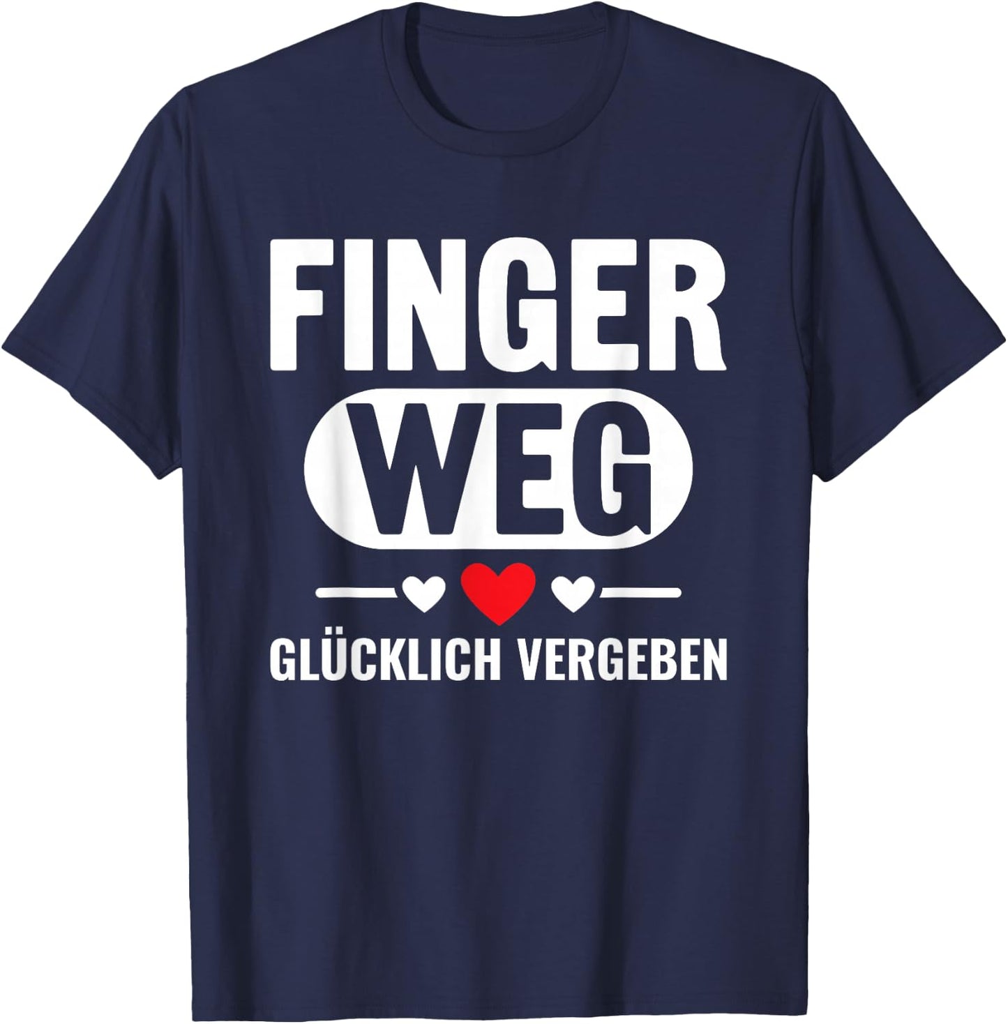 Nicht ansprechen Finger Weg Ich Bin Glücklich Vergeben T-Shirt - T-Shirt | Navy