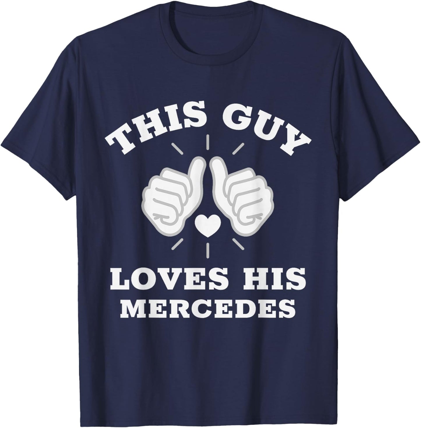 Dieser Typ liebt seinen Mercedes T-Shirt - T-Shirt | Navy