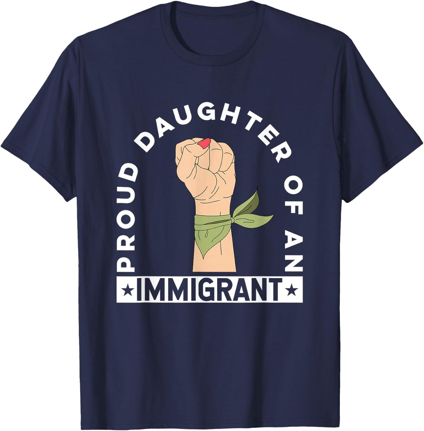 Proud Daughter of an Immigrant T-Shirt - T-Shirt | Navy