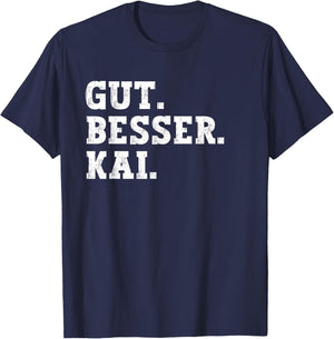 Gut Besser Kai Funny Saying First Name Kai , black T-Shirt - T-Shirt | Navy