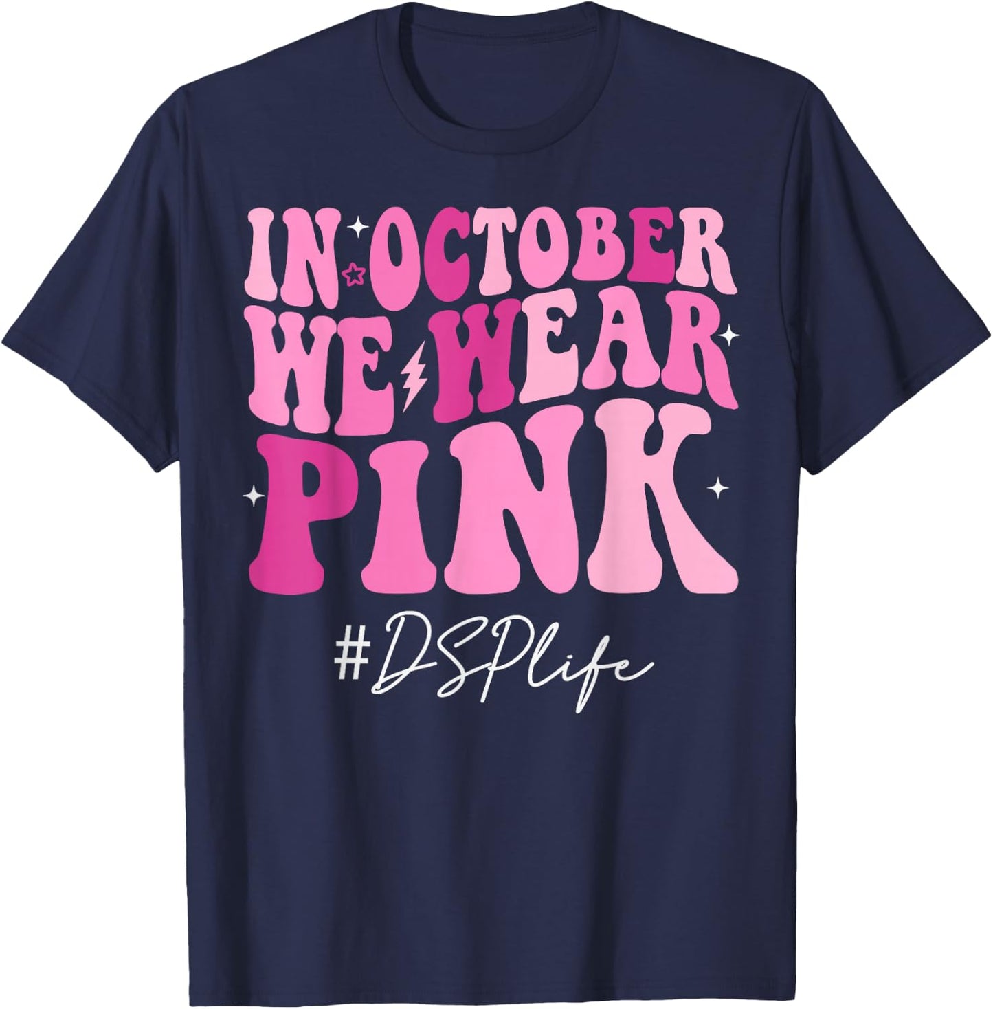 DSP Direct Support Staff We Wear Pink Breast Cancer Groovy T-Shirt - T-Shirt | Navy