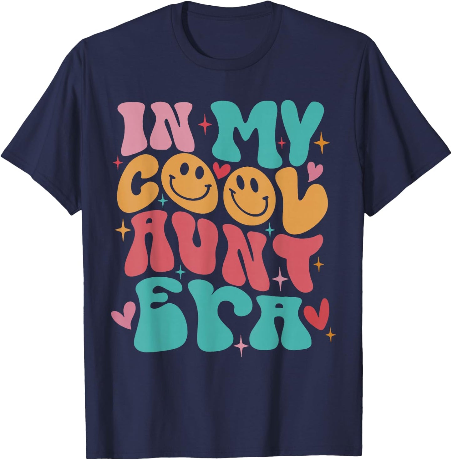 Groovy Retro In My Cool Aunt Era Cool Gifts For Auntie T-Shirt - T-Shirt | Navy