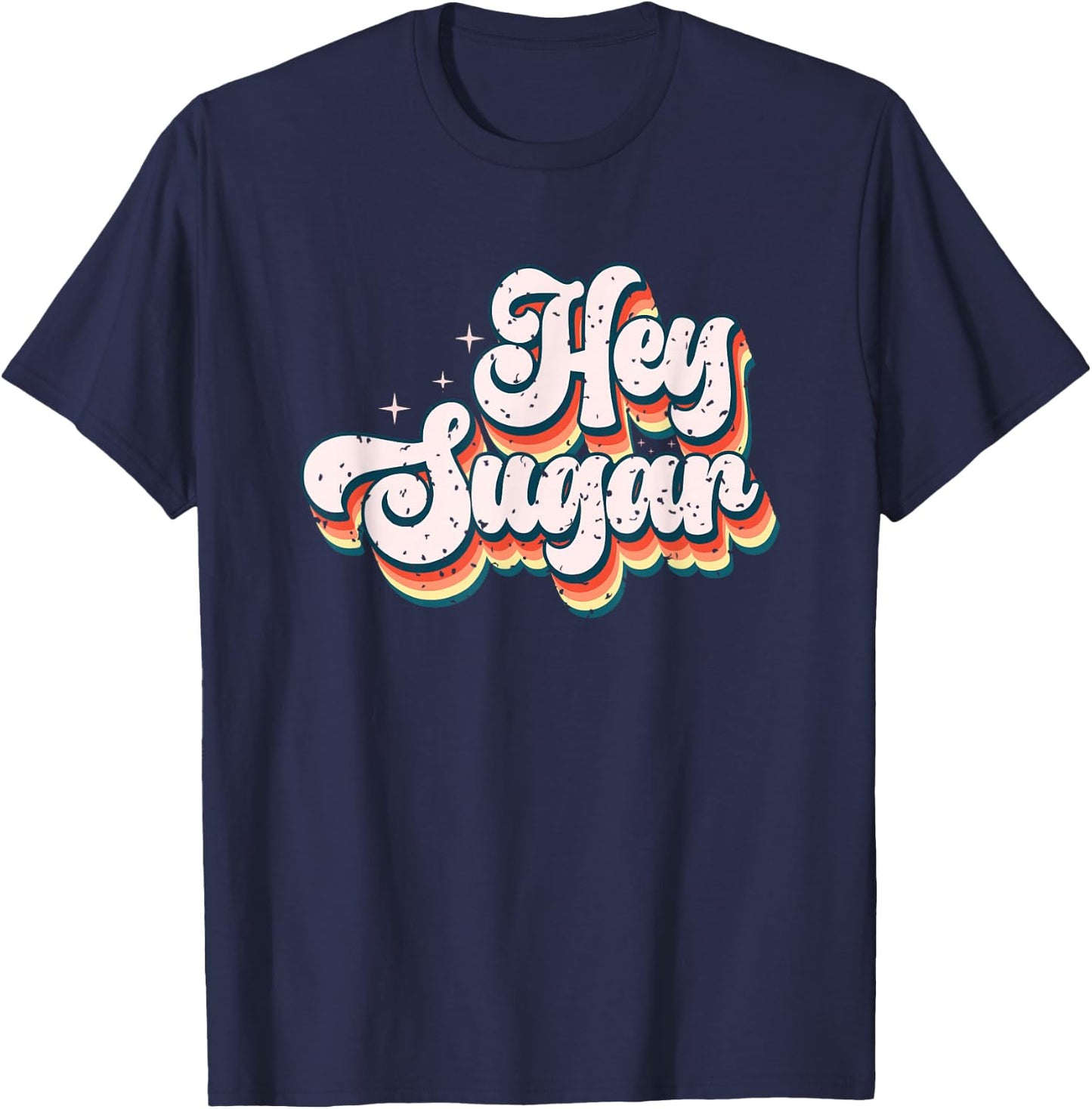 Hey Sugar Funky Retro Nostalgic Vibes T-Shirt - T-Shirt | Navy