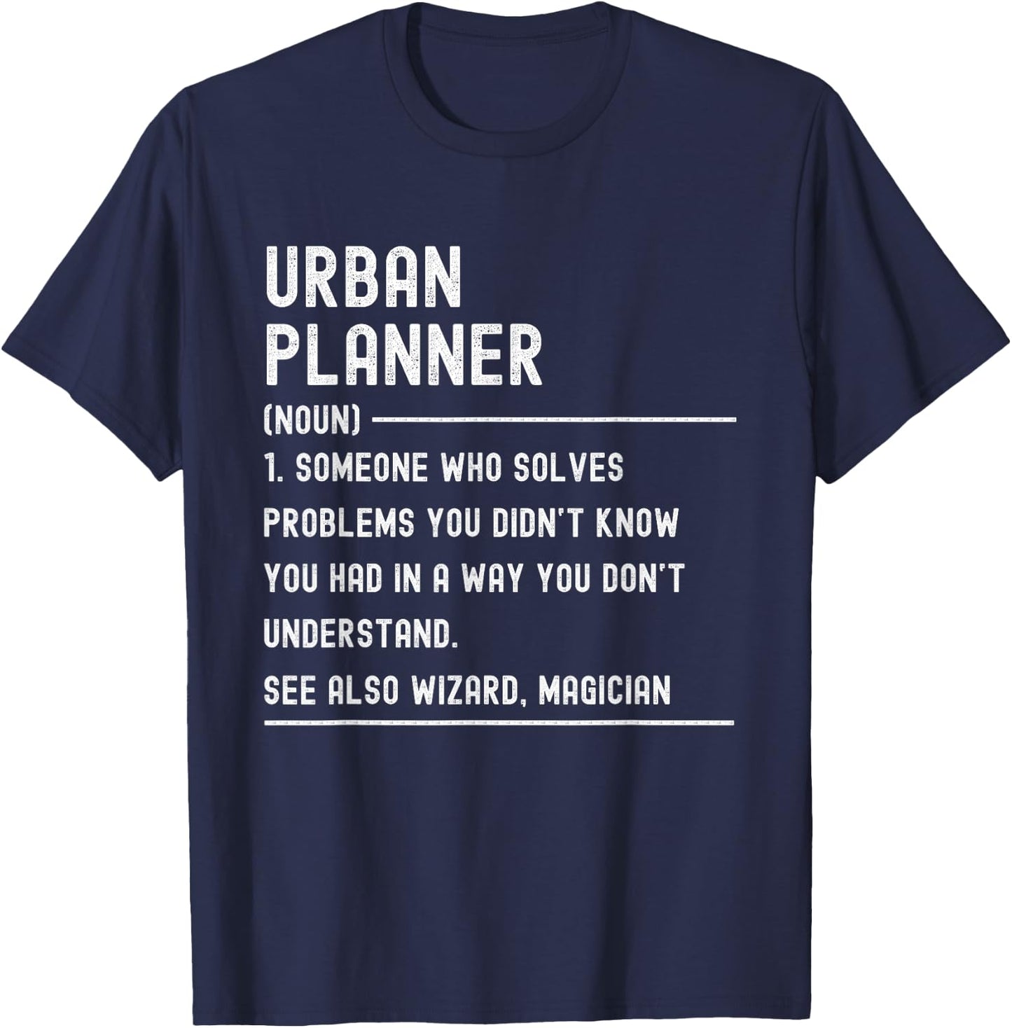 Urban Planner Definition Shirts Funny Job Title T-Shirt - T-Shirt | Navy