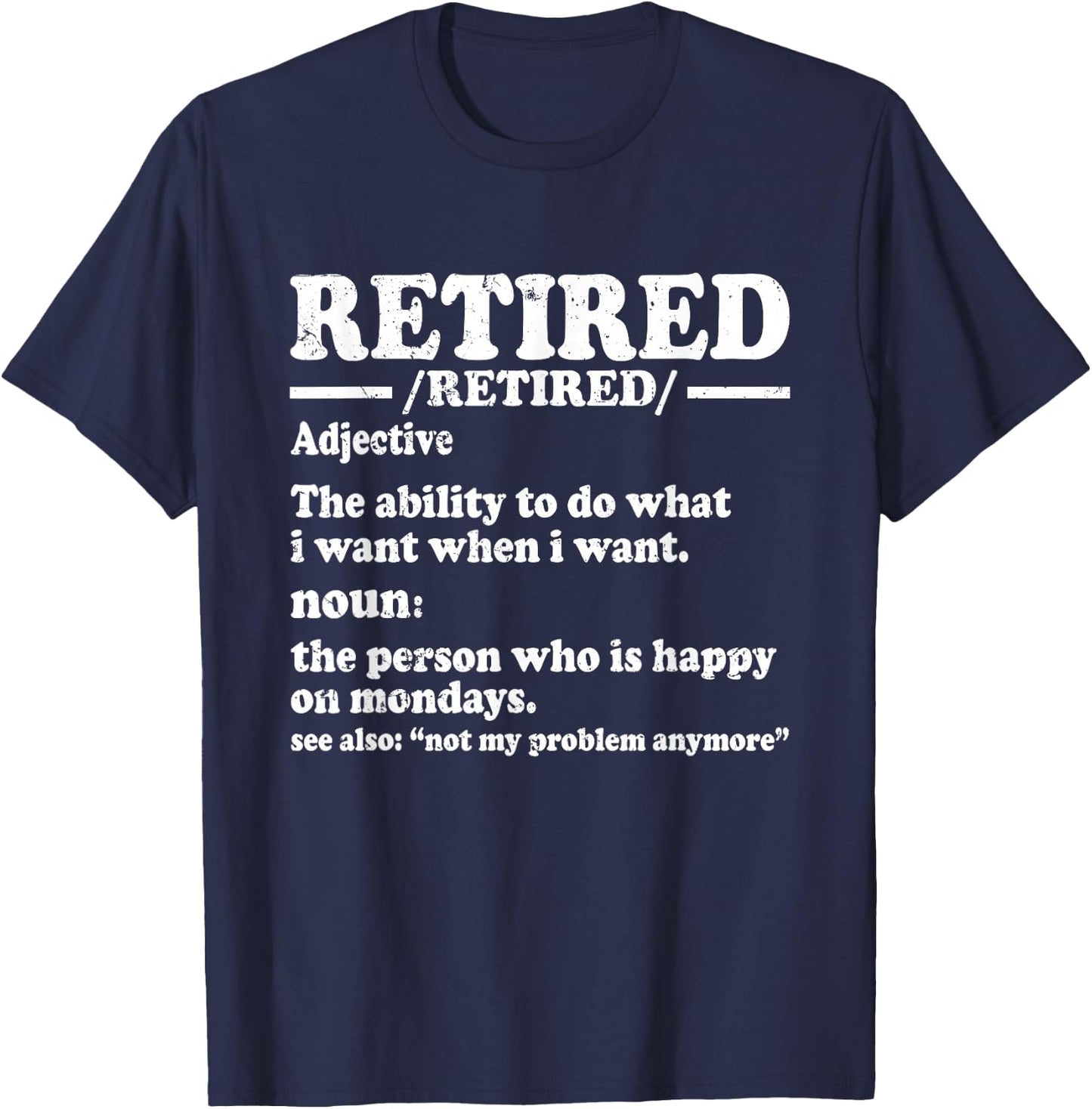 Retired Definition Funny Retirement Gifts 2024 T-Shirt - T-Shirt | Navy