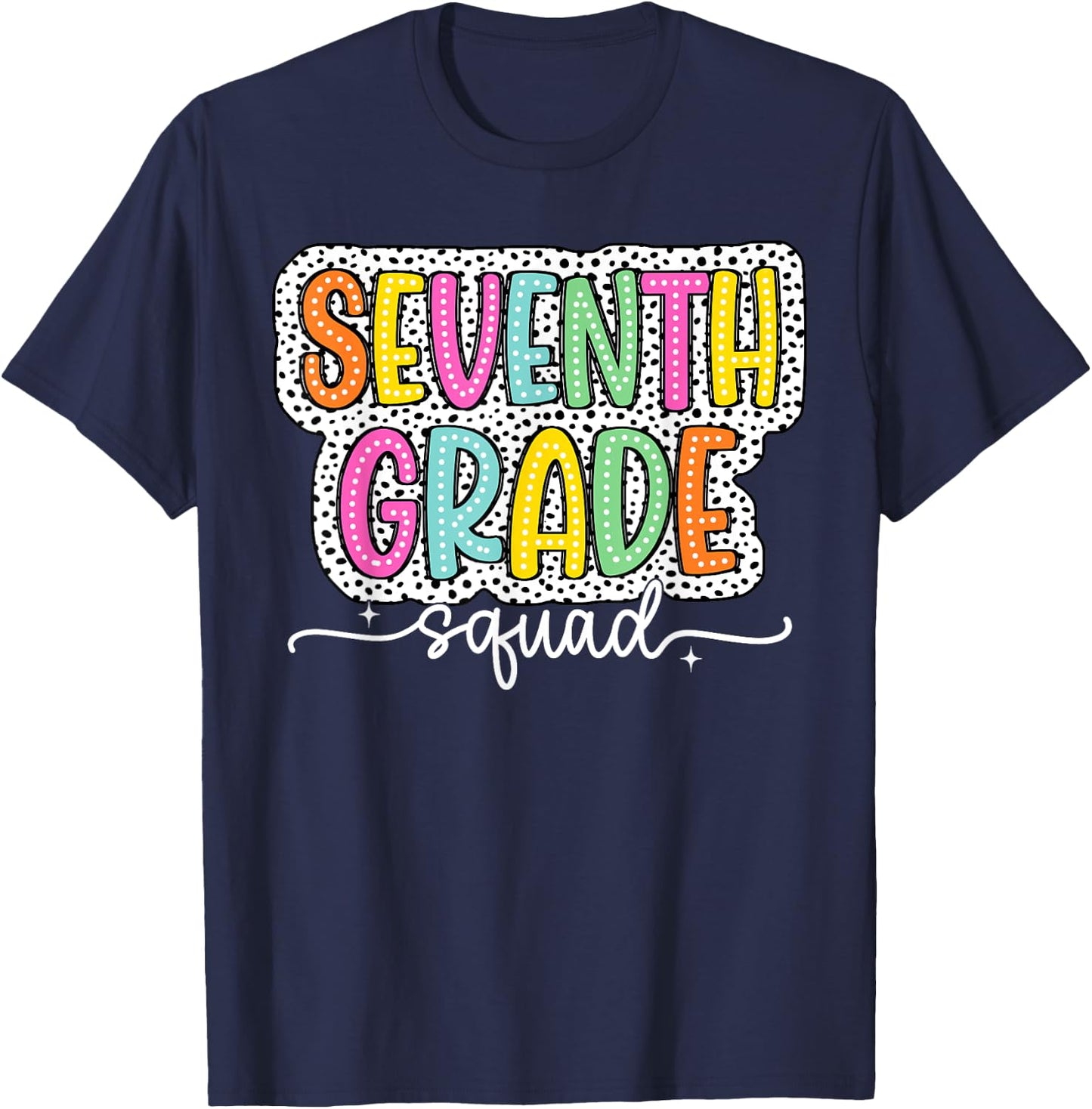 7th Seventh Grade Squad Back to School Dalmatian Dots T-Shirt - T-Shirt | Navy