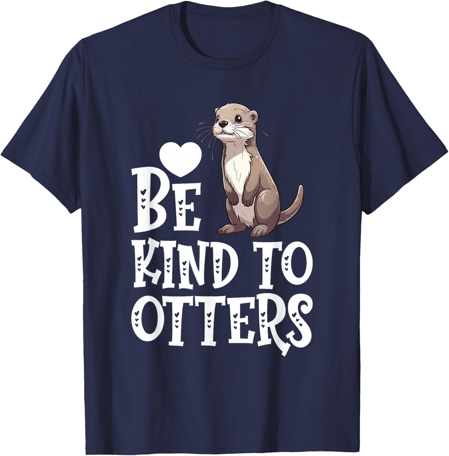 Kindness Matters Anti-Bullying Unity Day Be Kind To Otters T-Shirt - T-Shirt | Navy