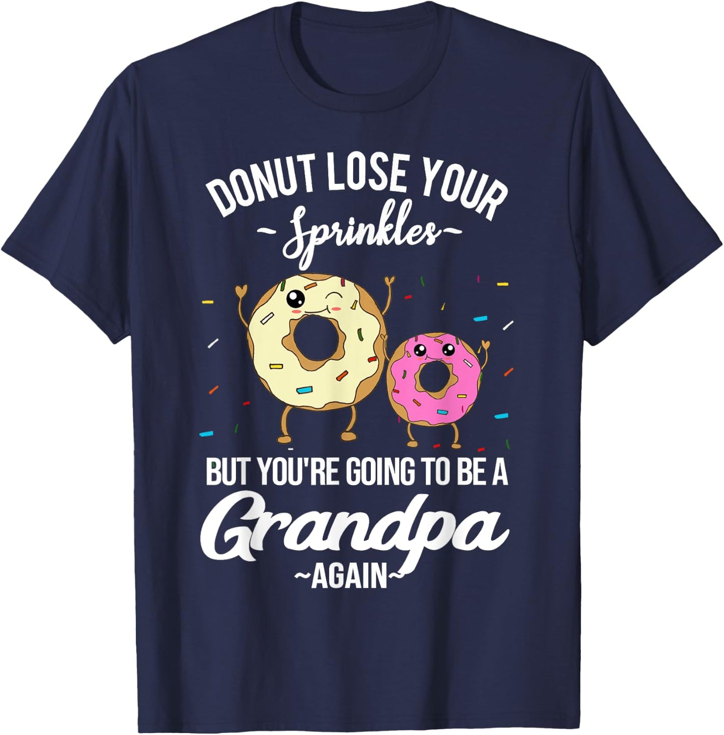 You're Going to be a Grandpa Again Funny Baby Announcement T-Shirt - T-Shirt | Navy