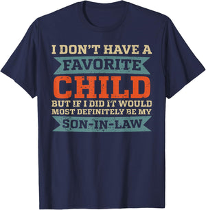 Favorite Son In-Law, Funny Father In-Law Mother In-Law Gifts T-Shirt - T-Shirt | Navy