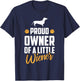 Proud Owner of a Little Wiener Funny Dachshund Owner T-Shirt - T-Shirt | Navy
