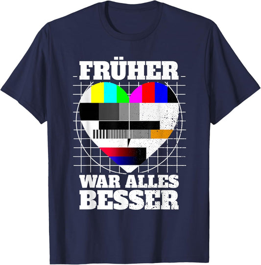 Früher War Alles Besser Testbild 90s Party 80s Costume , black T-Shirt - T-Shirt | Navy