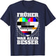 Früher War Alles Besser Testbild 90s Party 80s Costume , black T-Shirt - T-Shirt | Navy